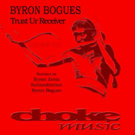 Byron Bogues - Trust Ur Receiver
